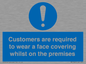 MP7767: Customers are required to wear a face covering whilst on the premises
