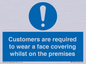 MP7767: Customers are required to wear a face covering whilst on the premises