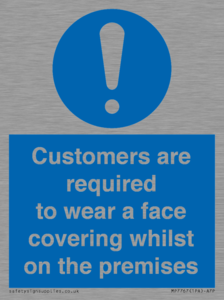 MP7767: Customers are required to wear a face covering whilst on the premises