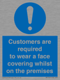 MP7767: Customers are required to wear a face covering whilst on the premises