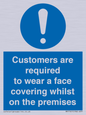 MP7767: Customers are required to wear a face covering whilst on the premises