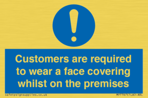 MP7767: Customers are required to wear a face covering whilst on the premises