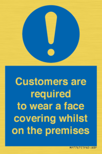 MP7767: Customers are required to wear a face covering whilst on the premises