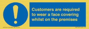 MP7767: Customers are required to wear a face covering whilst on the premises