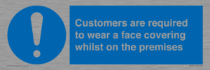 MP7767: Customers are required to wear a face covering whilst on the premises