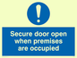 MQ222: secure door open when premises are occupied