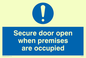 MQ222: secure door open when premises are occupied