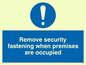 MQ223: remove security fastening when premises are occupied