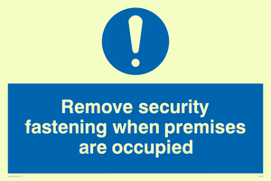 MQ223: remove security fastening when premises are occupied