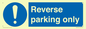 MR5728: Reverse parking only Mandatory Sign