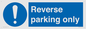 MR5728: Reverse parking only Mandatory Sign