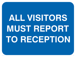 MR579: all visitors must report to reception