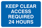 MR586: keep clear access required 24 hours