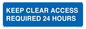 MR586: keep clear access required 24 hours