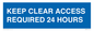 MR586: keep clear access required 24 hours