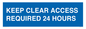 MR586: keep clear access required 24 hours
