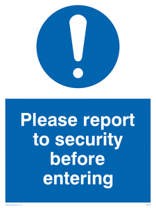 MU602: please report to security before entering