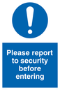 MU602: please report to security before entering