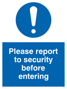 MU602: please report to security before entering – Viking Signs