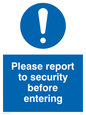 MU602: please report to security before entering