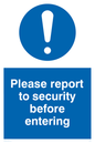 MU602: please report to security before entering