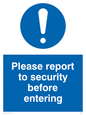 MU602: please report to security before entering