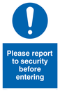 MU602: please report to security before entering