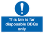 MV10007: This bin is for disposable BBQs only