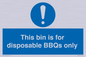 MV10007: This bin is for disposable BBQs only