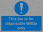 MV10007: This bin is for disposable BBQs only
