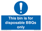 MV10007: This bin is for disposable BBQs only