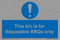 MV10007: This bin is for disposable BBQs only