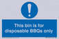 MV10007: This bin is for disposable BBQs only