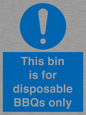 MV10007: This bin is for disposable BBQs only