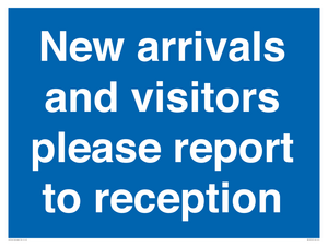 MV10016: New arrivals and visitors. Please report to reception