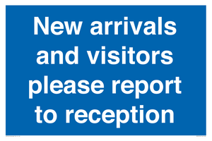 MV10016: New arrivals and visitors. Please report to reception