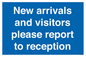 MV10016: New arrivals and visitors. Please report to reception
