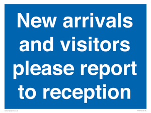 MV10016: New arrivals and visitors. Please report to reception