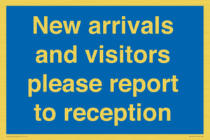 MV10016: New arrivals and visitors. Please report to reception