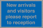MV10016: New arrivals and visitors. Please report to reception