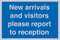 MV10016: New arrivals and visitors. Please report to reception