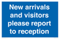 MV10016: New arrivals and visitors. Please report to reception