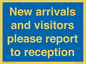 MV10016: New arrivals and visitors. Please report to reception