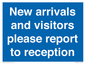 MV10016: New arrivals and visitors. Please report to reception