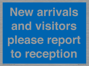 MV10016: New arrivals and visitors. Please report to reception