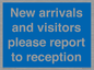 MV10016: New arrivals and visitors. Please report to reception