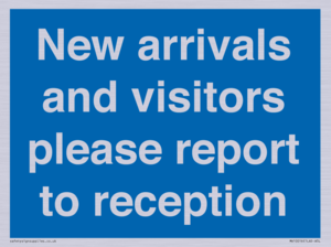 MV10016: New arrivals and visitors. Please report to reception