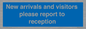 MV10016: New arrivals and visitors. Please report to reception