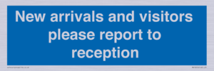 MV10016: New arrivals and visitors. Please report to reception