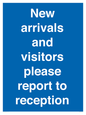 MV10016: New arrivals and visitors. Please report to reception